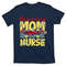 TeeShirtPalace Best Kind Of Mom Raises A Nurse Mothers Day Flowers RN Gifts T-Shirt.jpg