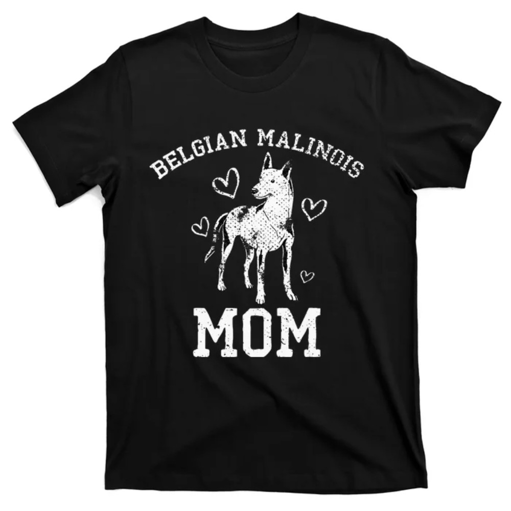 TeeShirtPalace Dog Owner Belgian Malinois Mom Mothers Day Belgian Malinois T-Shirt.jpg
