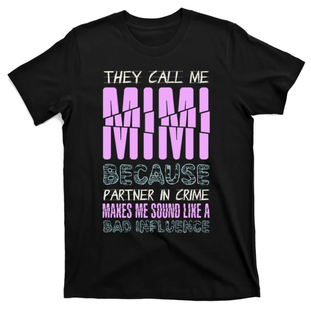 TeeShirtPalace Funny Mothers Day They Call Me Mimi Gift T-Shirt.jpg