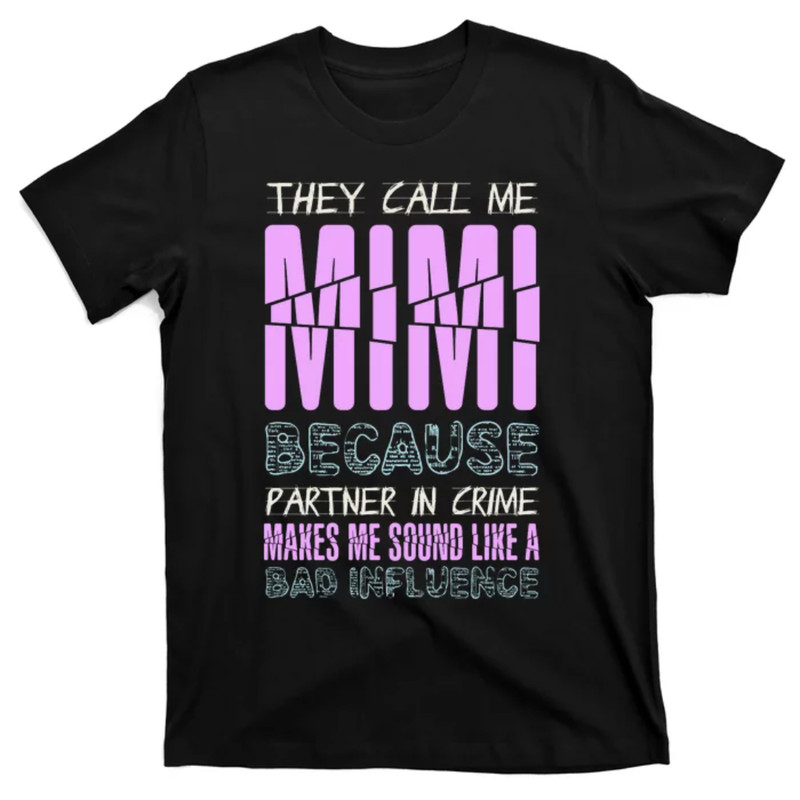 TeeShirtPalace Funny Mothers Day They Call Me Mimi Gift T-Shirt.jpg