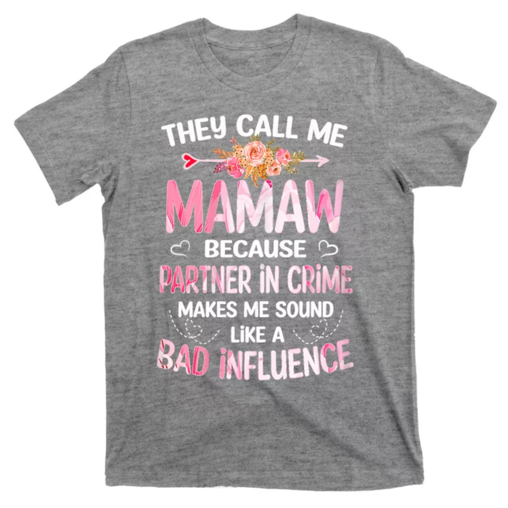 TeeShirtPalace Women They Call Me Mamaw Because Partner In Crime Mothers Day Gift T-Shirt.jpg