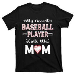 womens my favorite baseball player calls me mom cute mothers day t-shirt