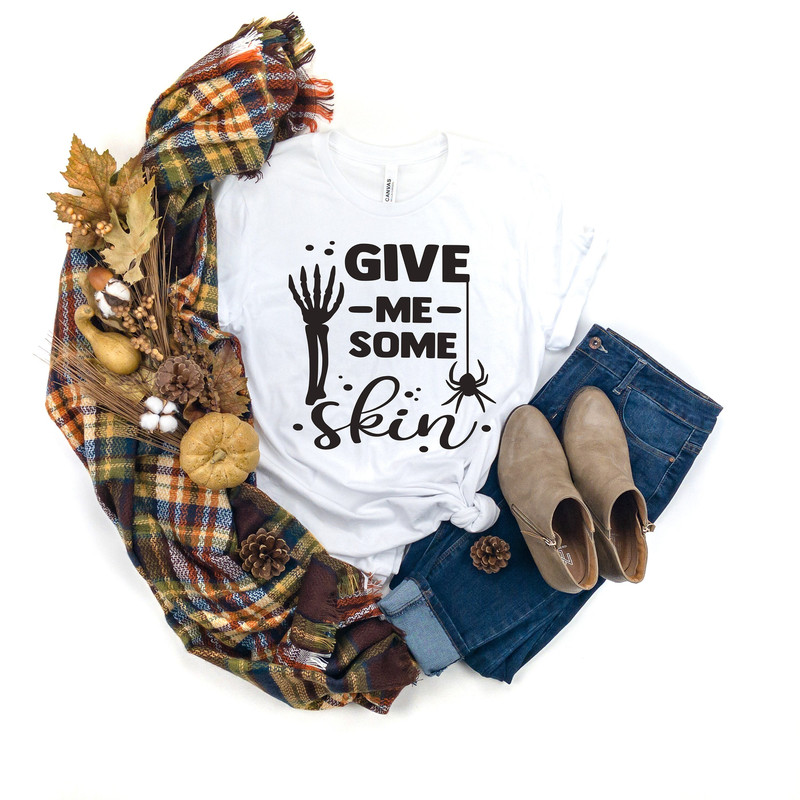 Give Me Some Skin Shirt, Skeleton Shirt, Halloween Shirt, Happy Halloween, Halloween Hat Shirt, Horror Shirt, Witch Shirt, Halloween.jpg