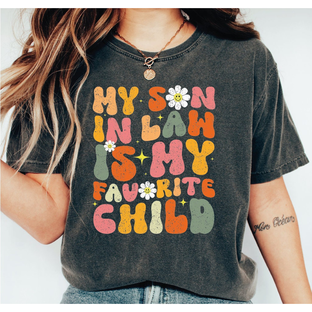 Retro My Son In Law Is My Favorite Child Shirt, Funny Mother in Law Gift, Retro Mom Shirt, Gift for Mom From Son, LS340.jpg