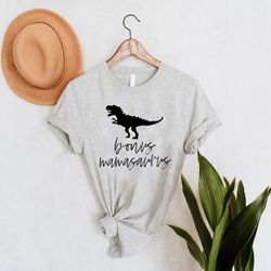 bonus mama shirt,funny step mom shirt,bonus mamasaurus shirt,gift for step mom,mothers day gift,step mommy t-shirt,dinos