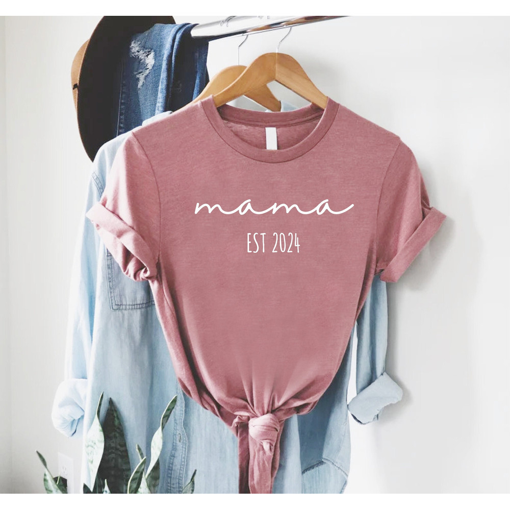 Custom Mama Est 2024 Shirt,Mothers Day Gift,Funny Mom Shirt,Pregnancy Reveal,Mommy Shirt,Gift for New Mom,Motherhood Shirt,Baby Shower Gift.jpg