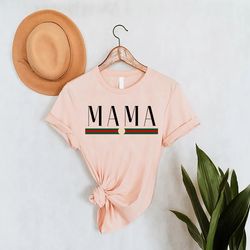mama shirt, mommy shirt, gift for mom, mothers day gift, mom life shirt, new mom gift, best mom shirt, cute gift for wif