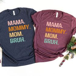 mama mommy mom bruh,heart mom shirt, mothers day shirt, mama shirt, mom qualities shirt,mom gift for new mom, best mothe