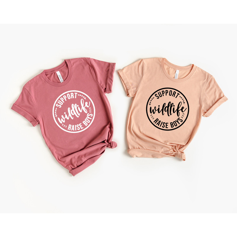 Support Wildlife Raise Boys Shirt, Mom Shirt, Mom Life Shirt, Gift for Mom, Mama Shirt, Adventure Shirt, Hiking Shirt, Travel Shirt,.jpg