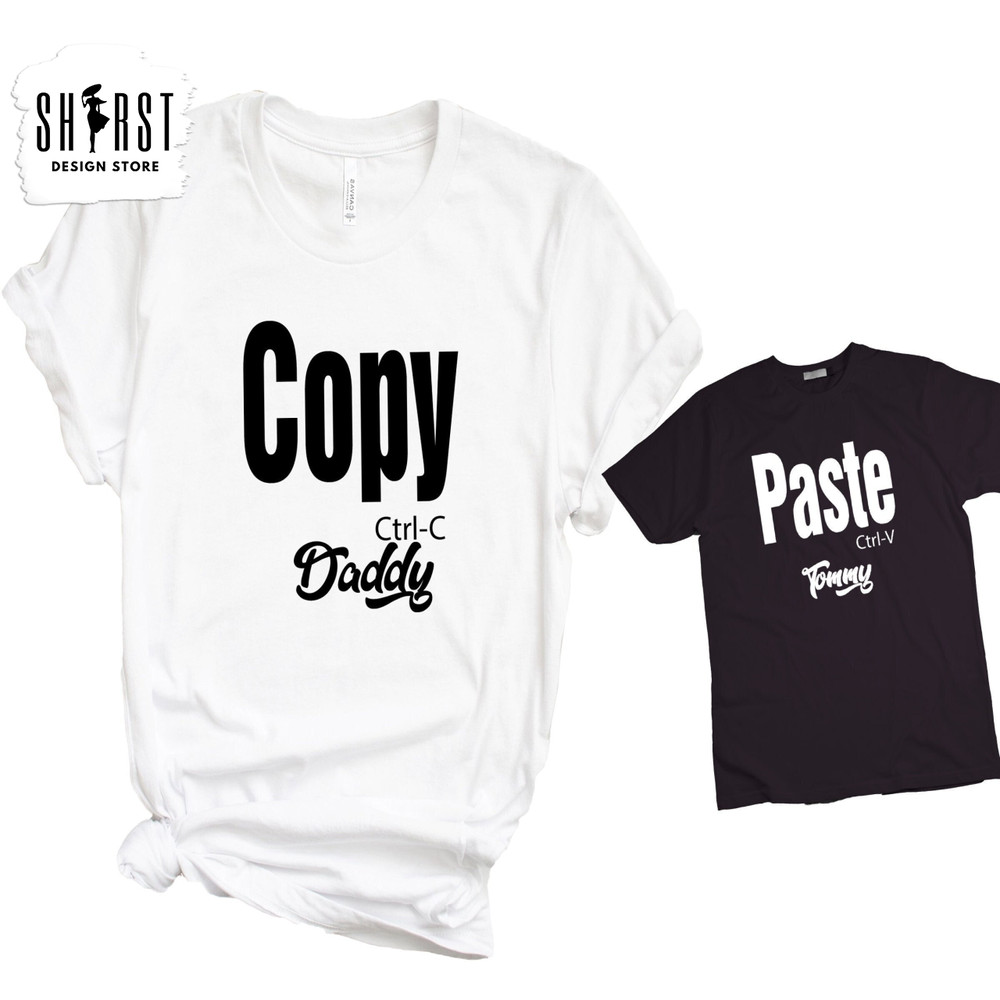 Custom Copy Paste Shirt, Matching Shirts, Ctrl C Shirt, Ctrl V Shirt, Family Shirts, Fathers Day, Fathers Birthday Gift, Father Son Shirts.jpg