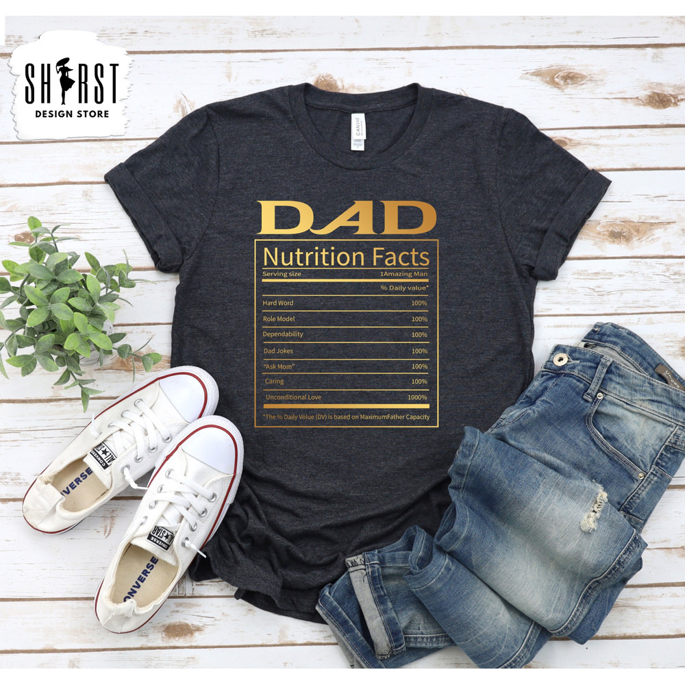 Dad Nutrition Facts, Funny Dad Shirt, Fathers Day Shirt, Dad Joke Shirt, Dads Birthday Shirt, Shirt Gift for Dad, New Dad Tee, Husband Shirt.jpg