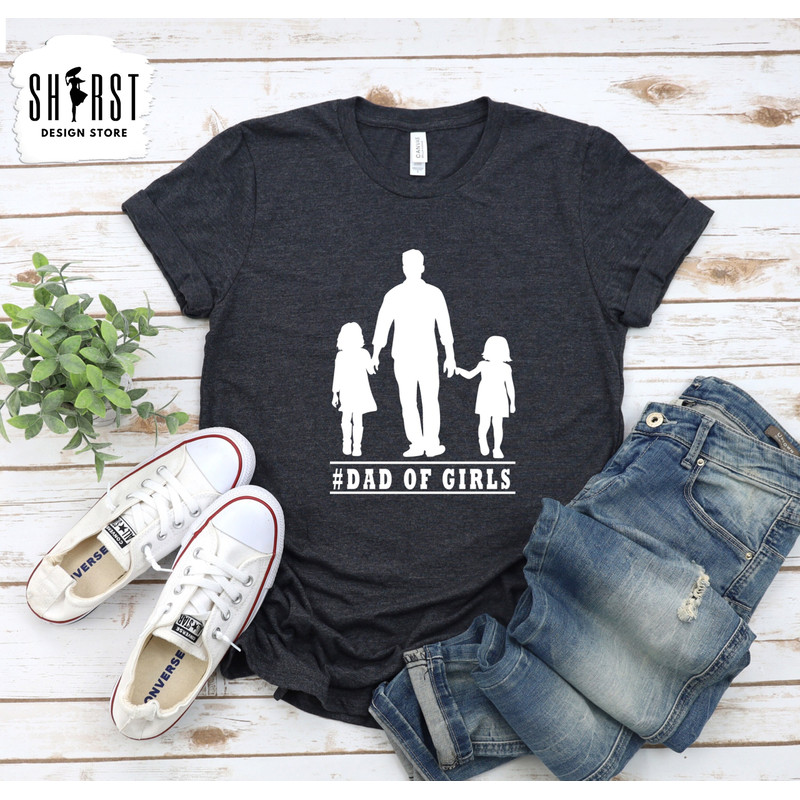 Dad of Girls Shirt, Girls Father Shirt, Fathers Day Shirt, Fathers Day Gift, Shirt Gift for Dad, Gift to Daddy, Silhouette of Dad and Girls.jpg