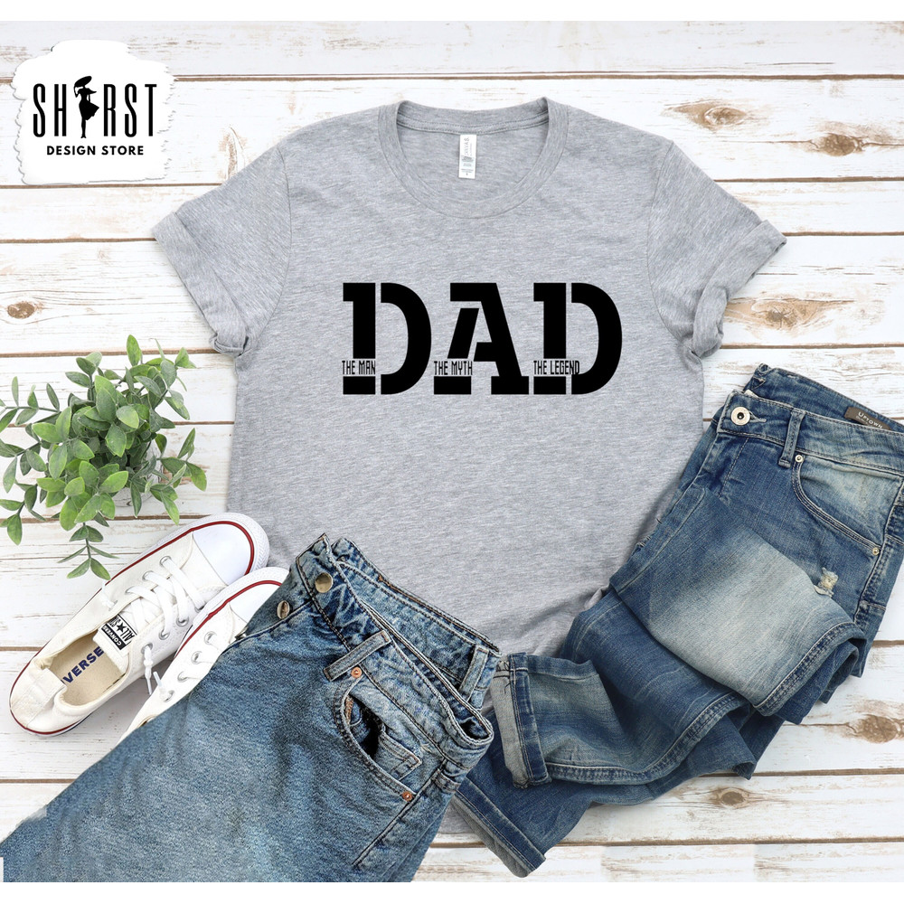 Dad The Man The Myth The Legend Shirt, Funny Dad Shirt, Gifts for Dad, Fathers Day Shirt, Funny Fathers Day Shirt, Fathers Day Gifts.jpg