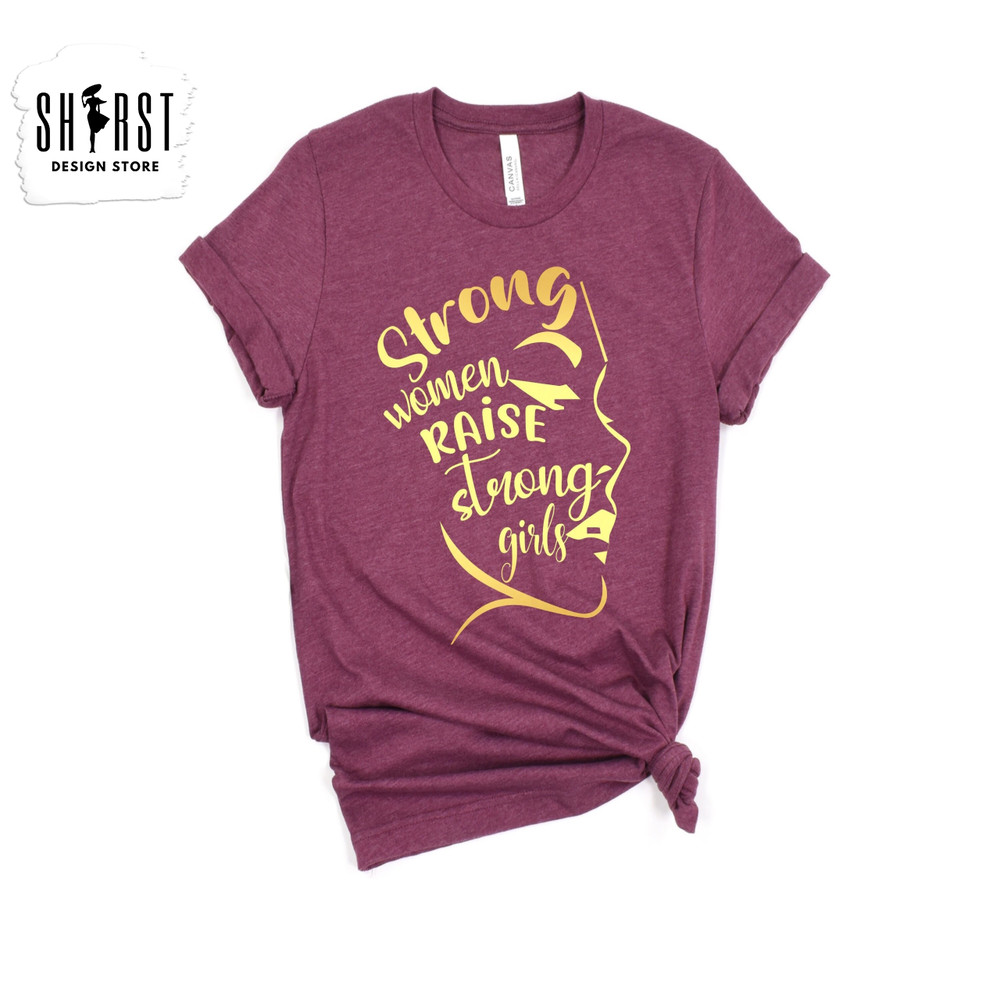 Strong Women Shirt, Strong Girl Shirt, Mothers Day Shirt, Gift for Mama, Shirt for Mom, Birthday Gift for Mom, Women Empowerment, Hero Mom.jpg