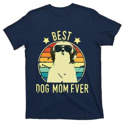 best dog mom ever shih tzu mothers day gift t-shirt