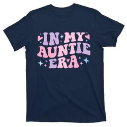 in my auntie era baby announcement for aunt mothers day t-shirt