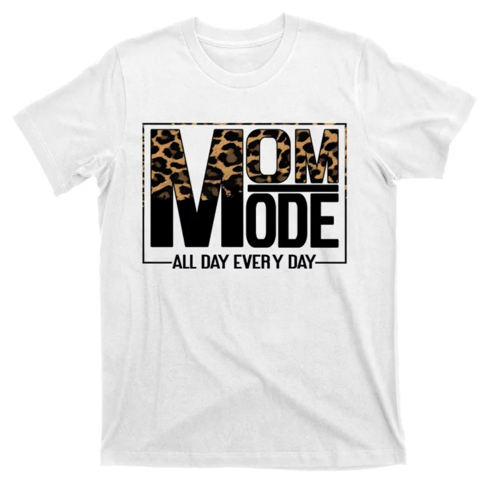 TeeShirtPalace Mom Mode Mom Mothers Day Gift Mom Life T-Shirt.jpg