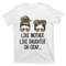 TeeShirtPalace Like Mother Like Daughter Messy Bun Mom Happy Mothers Day T-Shirt.jpg