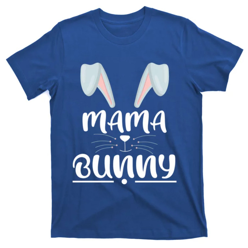 TeeShirtPalace Mama Bunny Easter Mom Easter Wife Easter Mother Bunny Mommy Cute Gift T-Shirt.jpg