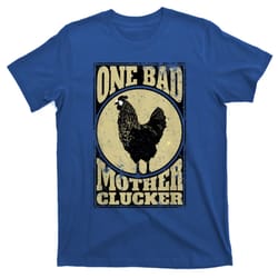 one bad mother clucker meaningful gift novel chicken lover gift t-shirt