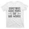 TeeShirtPalace Sometimes Good Moms Say Bad Words Funny Sarcasm Mother Quote T-Shirt.jpg