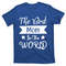 TeeShirtPalace The Best Mom In The World Mother Family Meaningful Gift T-Shirt.jpg