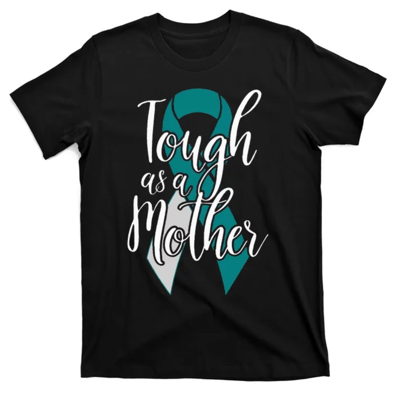 TeeShirtPalace Tough As A Mother Cervical Cancer Survivor Funny Mom T-Shirt.jpg