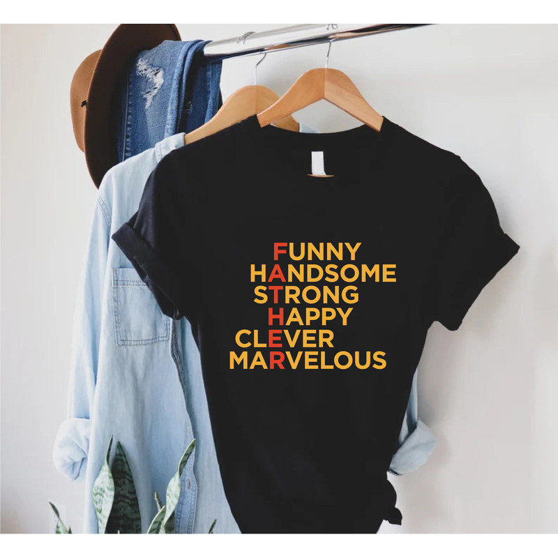 Funny Handsome Strong Happy Clever Marvelous Father,Fathers Day Gift,Funny Dad Shirt,Gift For Dad,Daddy Tee,Happy Fathers Day,Father Acronym.jpg