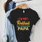 Funny Retired Dad Shirt,Fathers Day Gift,I'm Not Retired I'm A Professional Papa Shirt,Gift for Grandpa,Papa Gift,Grandpa Tee,Daddy T-Shirt.jpg