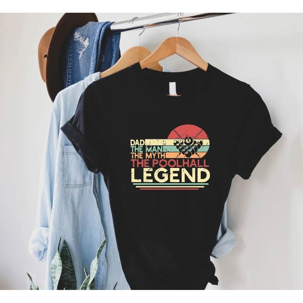 Pool Player Dad Shirt,Fathers Day Gift, The Man The Myth The Poolhall Legend,Billiards Gift, Vintage Dad Shirt,Cool Dad Tee,Dad Life T-Shirt.jpg