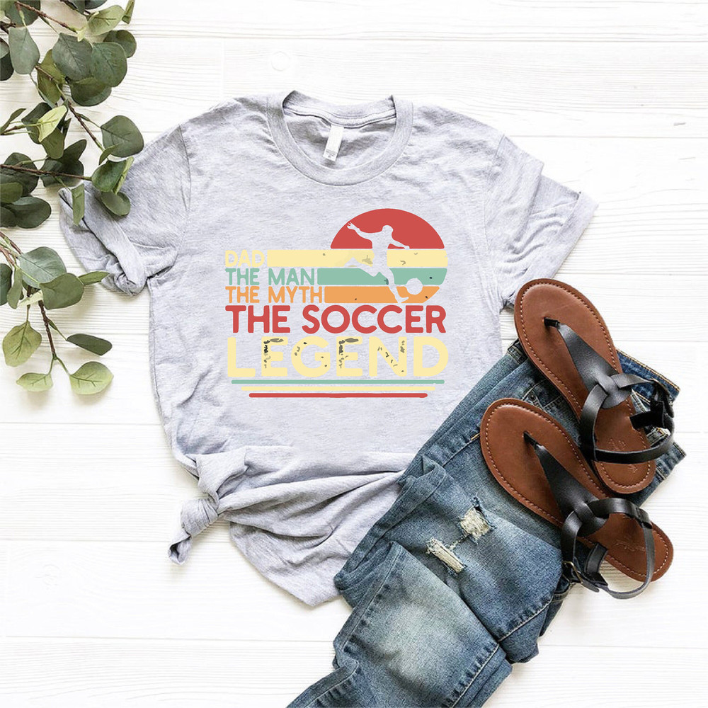 Soccer Player Dad T-Shirt,Fathers Day Gift,Soccer Dad Shirt,Dad The Man The Myth The Soccer Legend Shirt,Men Sport Shirt,Soccer Team Coach.jpg