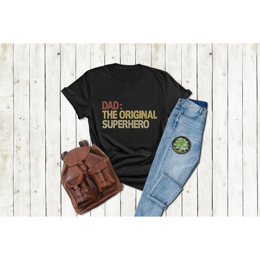 Superhero Dad Shirt,Fathers Day Gift,Hero Dad T-Shirt,Super Dad Tee,Gift For Husband,New Dad Gift,Best Dad Gift,Dad The Original Superhero.jpg