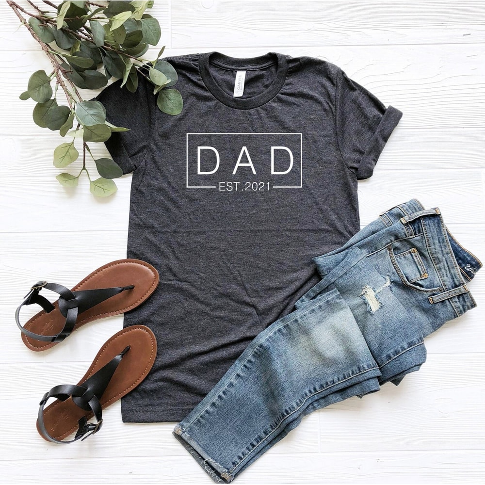 Custom Dad Shirt, Dad Est 2022 Shirt, Dad Est T-Shirt, Fathers Day Shirt Gift, Gift For Dad, Dad Reveal Shirt, Dad Est 2022 Tee, Father Gift.jpg