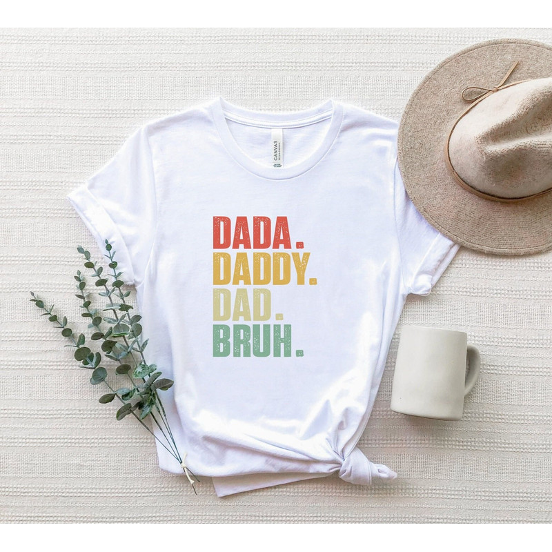 Dada Daddy Dad Bruh Shirt, Dad Bruh T-Shirt, Funny Dad Shirts, Fathers Day T-Shirt Gift, Gift For Daddy, Dad Life Shirt, New Dad T-Shirt.jpg
