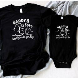 daddy and son best friends for life shirt, daddy and daughter shirt, father and son matching shirts, dad gift, fathers d