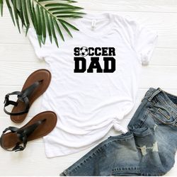 soccer dad shirt, soccer t-shirt, fathers day gift, dad t-shirt, soccer dad tee, dad sports shirt, daddy shirt, dad life