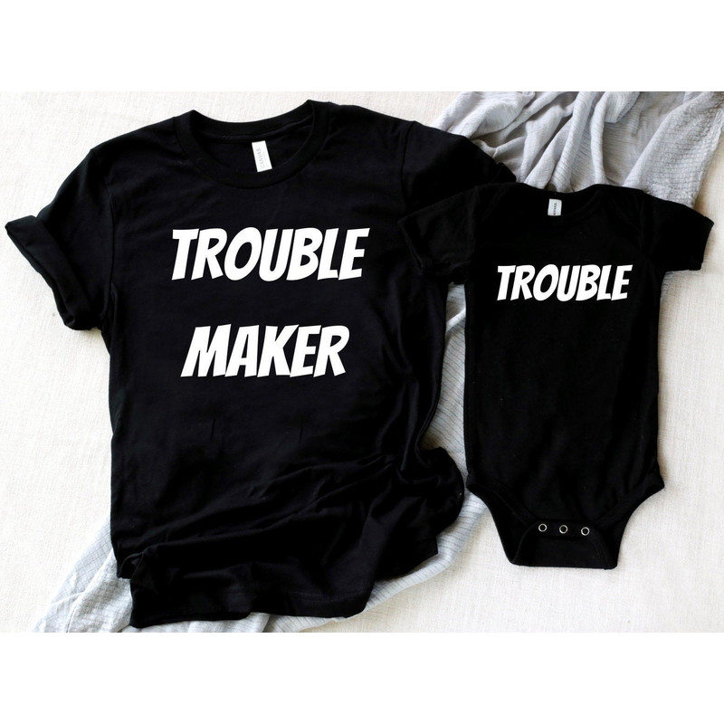 Trouble Maker and Trouble Shirts,Custom Dad And Son Shirts, Custom Text Dad And Son Shirts, Dad Son Matching Shirts, Father And Son Shirt.jpg