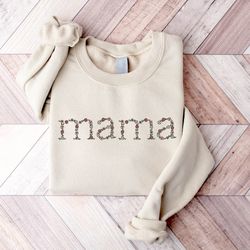 mama sweatshirt, mothers day gift, gift for mother, grandma sweatshirt, nana shirt, mom hoodie, mama crewneck, new mom s