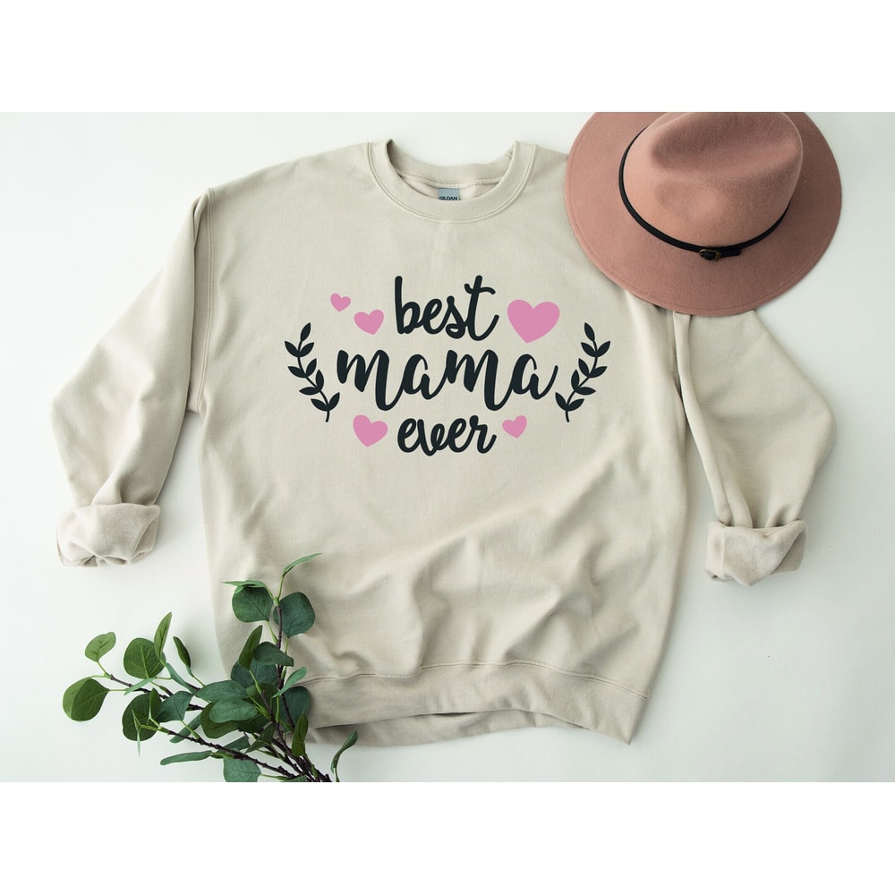 Best Mama Ever Tee, Mama Shirt, Mom Shirt, Mothers Day Shirt, Mothers Day Sweatshirt, Mothers Day Gift For Mom, Grandma Shirt.jpg