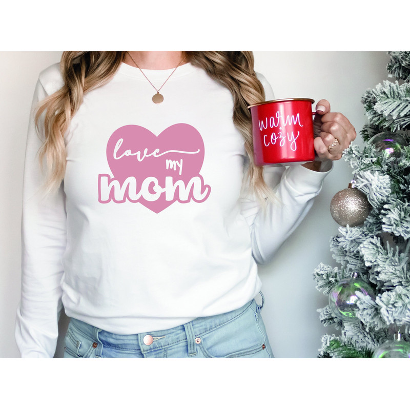 Love My Mom Shirt, Name Shirt, Mom Shirt, Mothers Day Shirt, Mothers Day Sweatshirt, Mothers Day Gift For Mom, Grandma Shirt.jpg