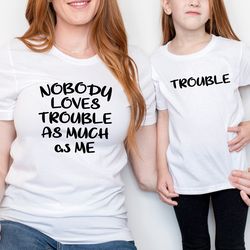 mom and baby shirts - mommy and me matching tees - mama and me - mamas boy - mamas girl - mommy and me sets - nobody lov