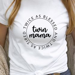 twin mama shirt for mothers day gift, twin mom tshirt for mama, cute gift for twin mama, mom of twins t-shirt for mother