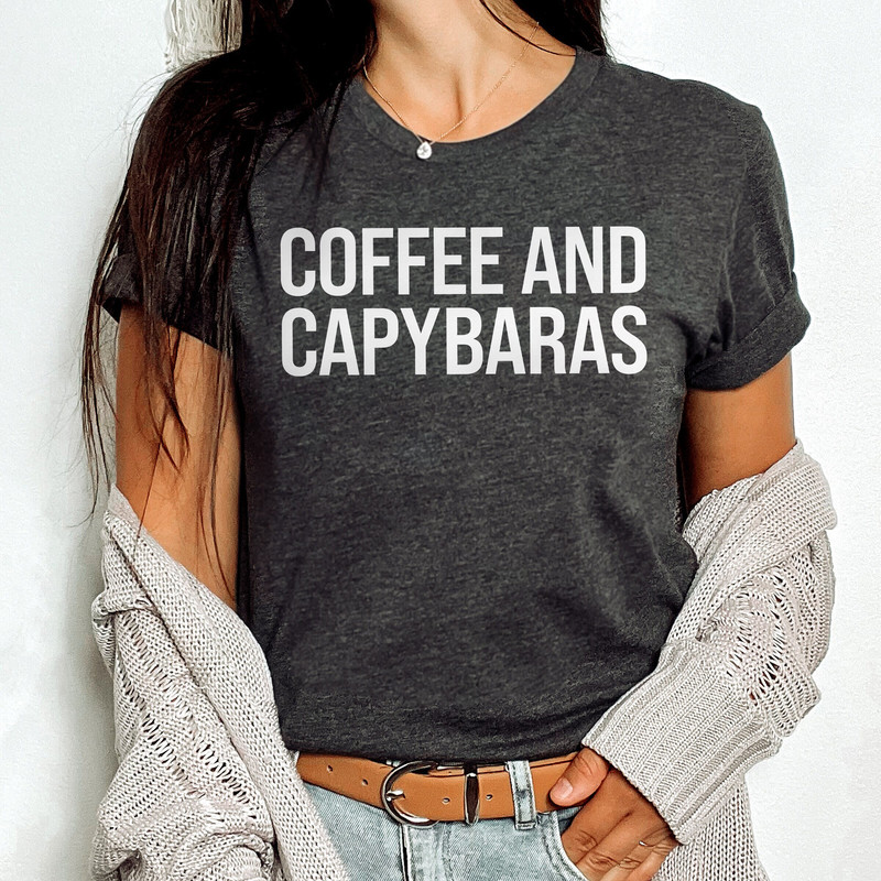 Capybara Shirt, Capybara Gift, Cute Capybara t-shirt, Capybara Lover Gift, Funny Capybara shirt for her or for him, Coffee & Capybaras Gift.jpg