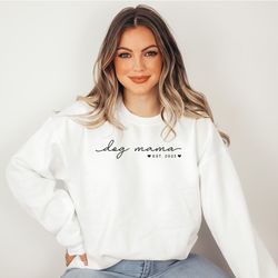 dog mama sweatshirt, mothers day sweatshirt, dog mama est, custom dog mom, mothers day gift, fur mama, custom dog shirt,
