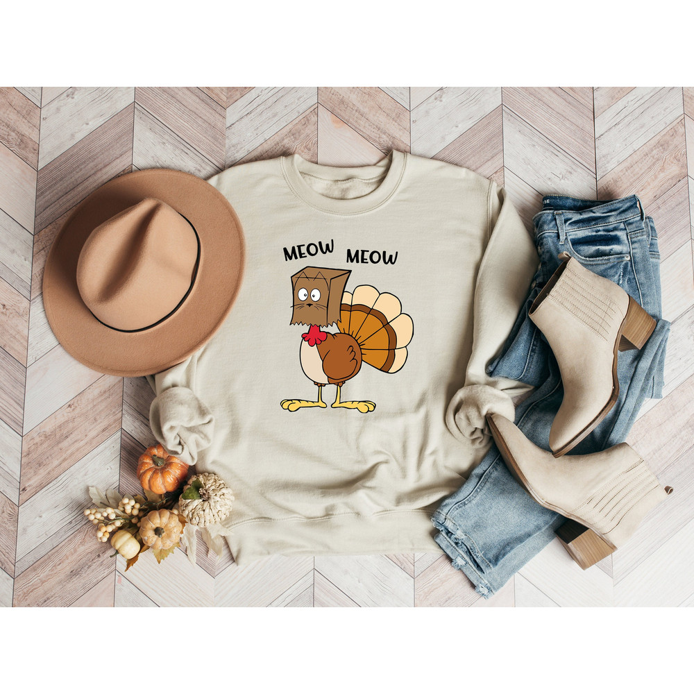 Meow Meow Turkey Shirt, Funny Turkey Sweatshirt, Funny Thanksgiving Sweatshirt, Thanksgiving Shirt For Woman, Pumpkin Season Shirt.jpg