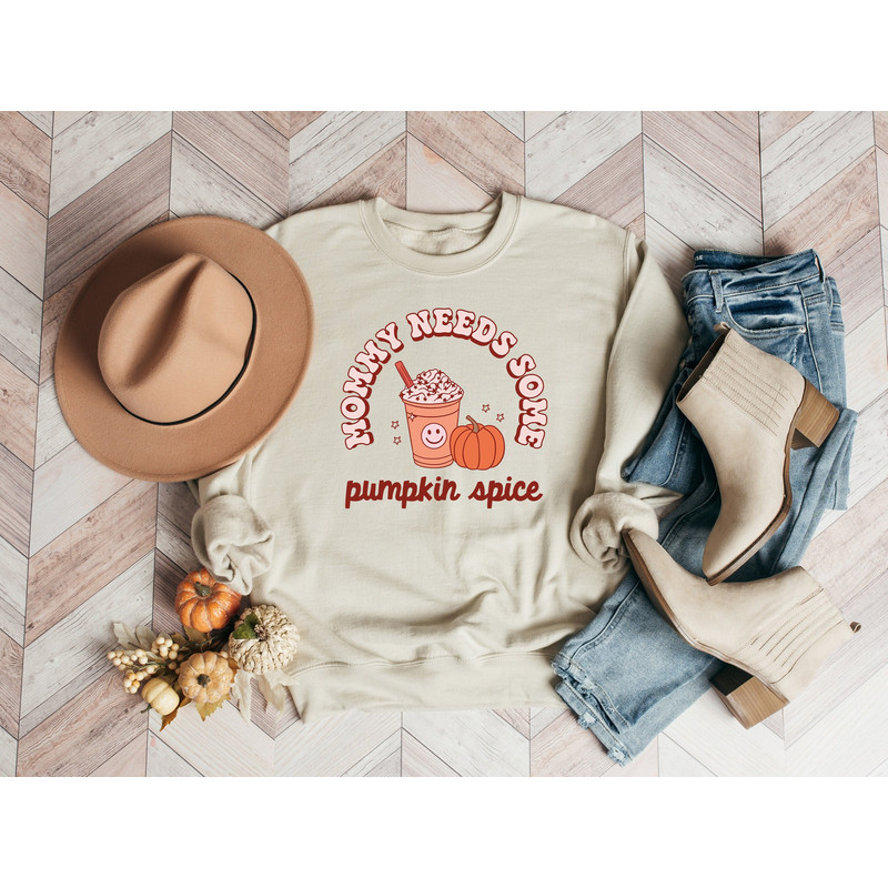 Mommy Needs Some Pumpkin Spice Shirt, Pumpkin Spice Shirt, Thanksgiving Mom Sweatshirt, Thanksgiving Shirt For Woman, Pumpkin Season Shirt.jpg