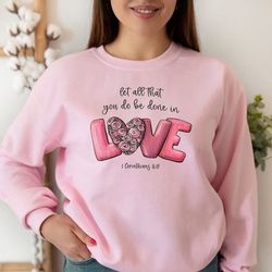 let all that you do be done in love t-shirt, valentines day shirt for women, cute valentine day shirt, valentines day gi