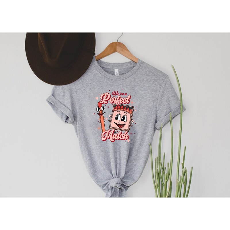 We're A Perfect Match Shirt,Valentine's Day Shirt,Valentine's Day Gift,Couple Matching Shirt,Happy Valentine's Day,Inspirational Valentine's.jpg