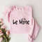Be Mine Sweatshirt, Valentine Sweatshirt, Heart Shirt ,Valentines Day Shirt, Couple Sweater, Gift For Woman.jpg