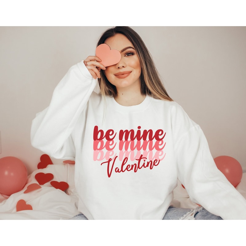 Be Mine Sweatshirt, Valentines Sweater, Valentine's Day Shirt, Love Sweatshirt, Gifts For Her, Valentines Sweatshirt, Couples Gifts 2.jpg